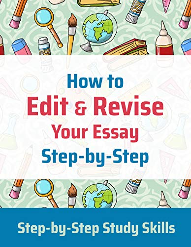 How to Edit & Revise Your Essay (Step-by-Step Study Skills)  - Epub + Converted Pdf